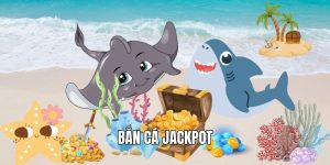 Bắn Cá Jackpot